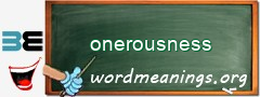 WordMeaning blackboard for onerousness